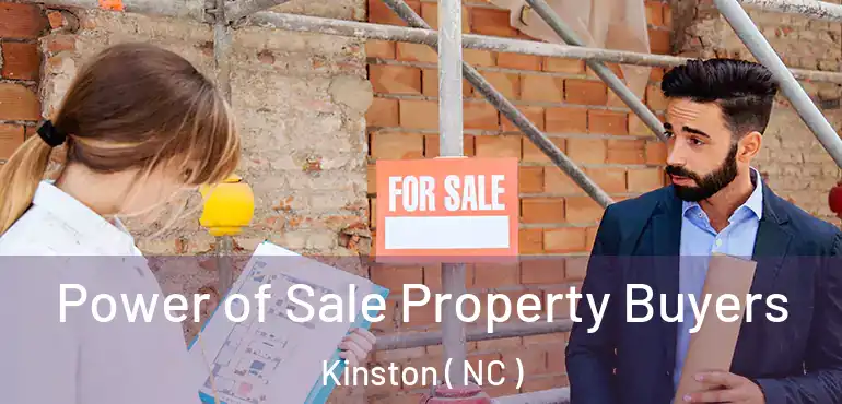  Power of Sale Property Buyers Kinston ( NC )