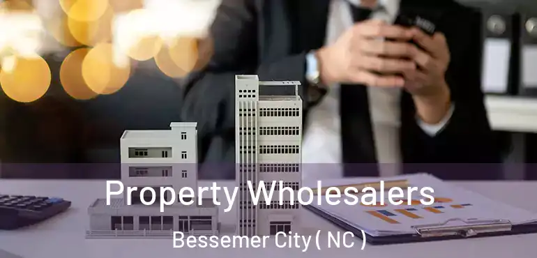 Property Wholesalers Bessemer City ( NC )