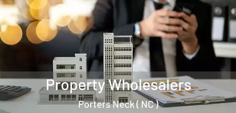  Property Wholesalers Porters Neck ( NC )