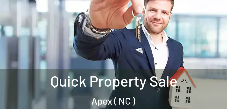  Quick Property Sale Apex ( NC )