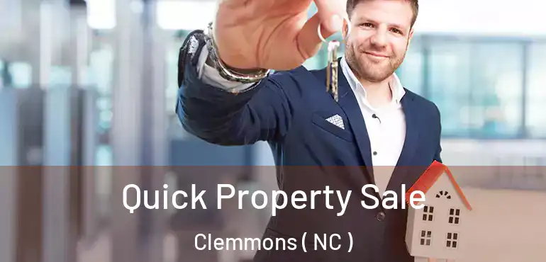  Quick Property Sale Clemmons ( NC )