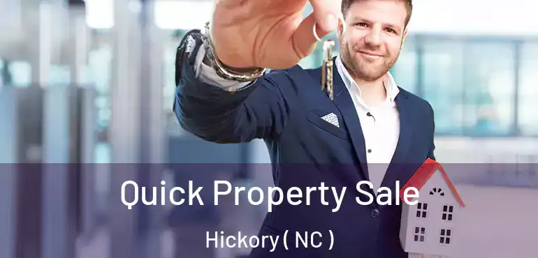  Quick Property Sale Hickory ( NC )