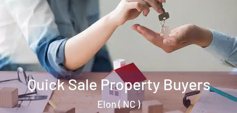  Quick Sale Property Buyers Elon ( NC )