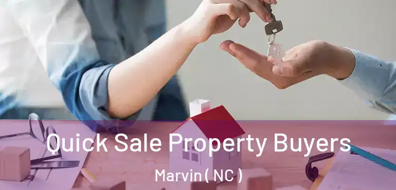  Quick Sale Property Buyers Marvin ( NC )