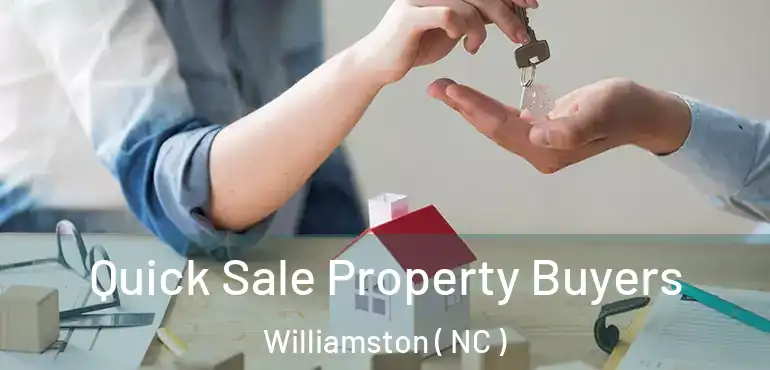  Quick Sale Property Buyers Williamston ( NC )