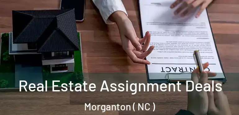  Real Estate Assignment Deals Morganton ( NC )