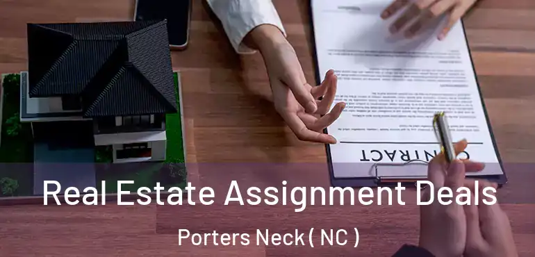  Real Estate Assignment Deals Porters Neck ( NC )