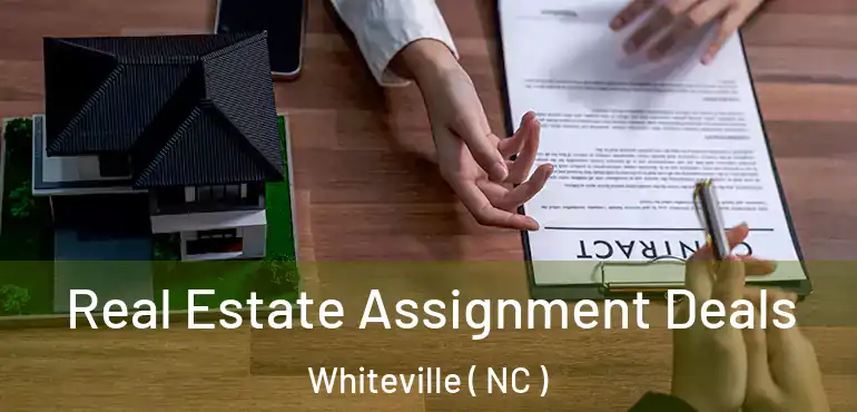  Real Estate Assignment Deals Whiteville ( NC )