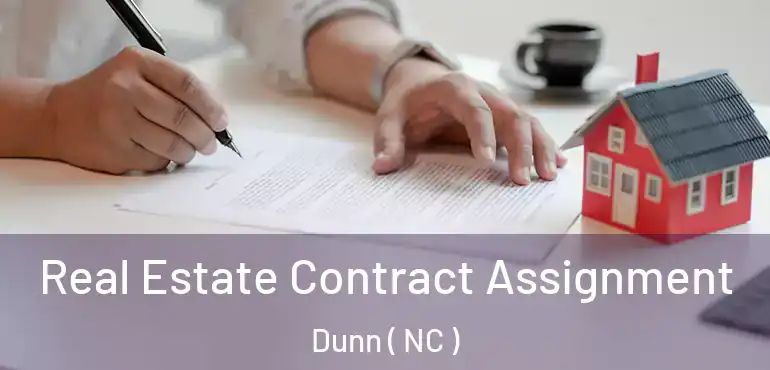  Real Estate Contract Assignment Dunn ( NC )