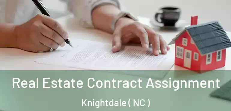  Real Estate Contract Assignment Knightdale ( NC )