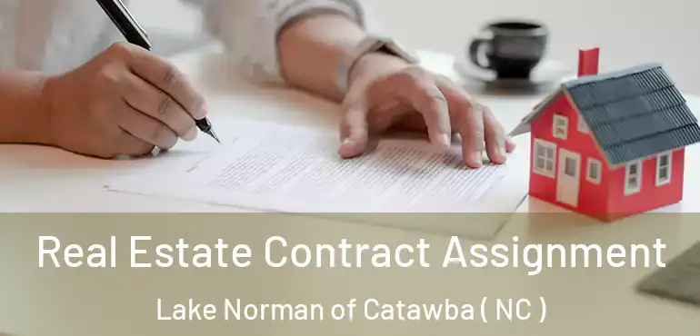  Real Estate Contract Assignment Lake Norman of Catawba ( NC )