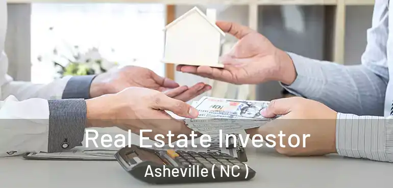  Real Estate Investor Asheville ( NC )