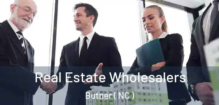  Real Estate Wholesalers Butner ( NC )