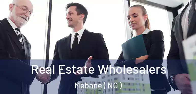  Real Estate Wholesalers Mebane ( NC )