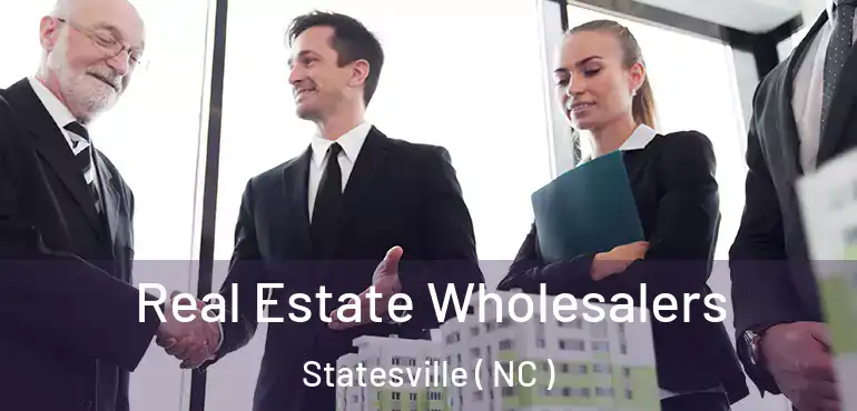  Real Estate Wholesalers Statesville ( NC )