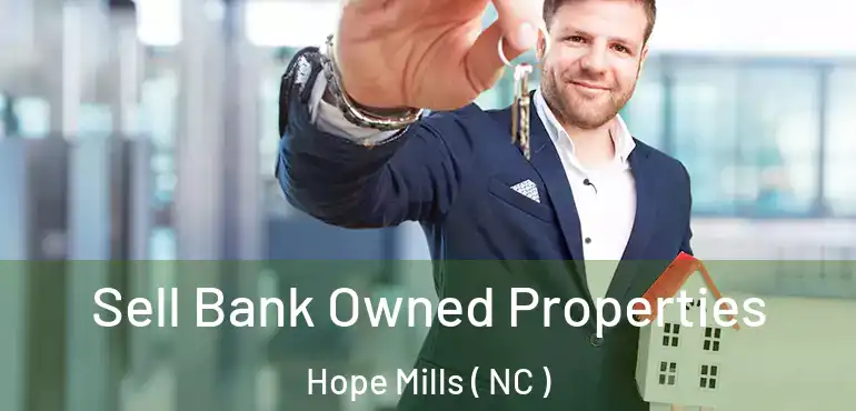  Sell Bank Owned Properties Hope Mills ( NC )