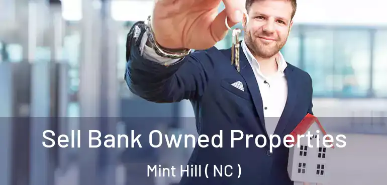  Sell Bank Owned Properties Mint Hill ( NC )