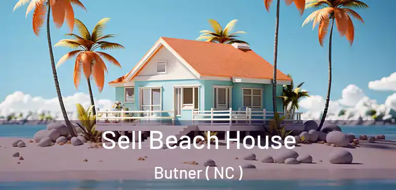 Sell Beach House Butner ( NC )