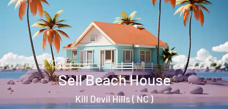  Sell Beach House Kill Devil Hills ( NC )
