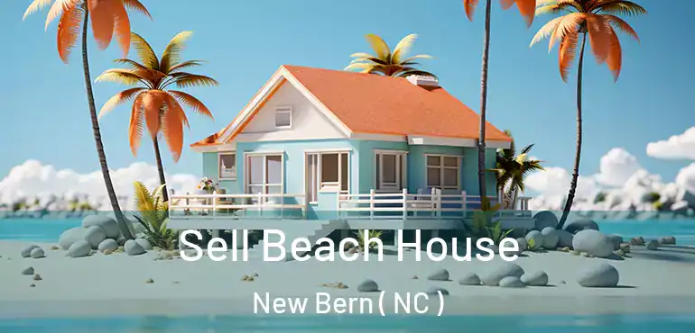  Sell Beach House New Bern ( NC )