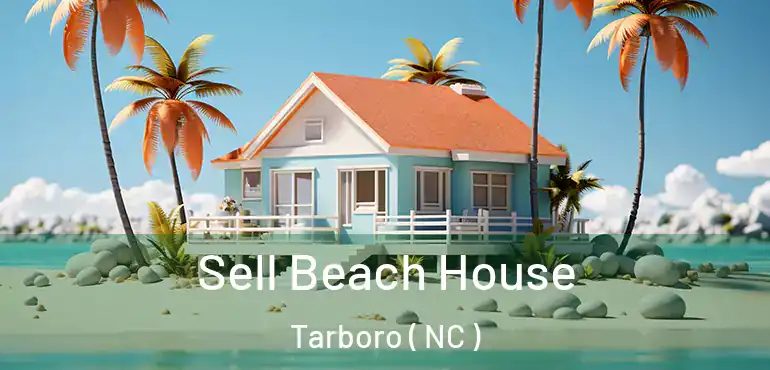  Sell Beach House Tarboro ( NC )