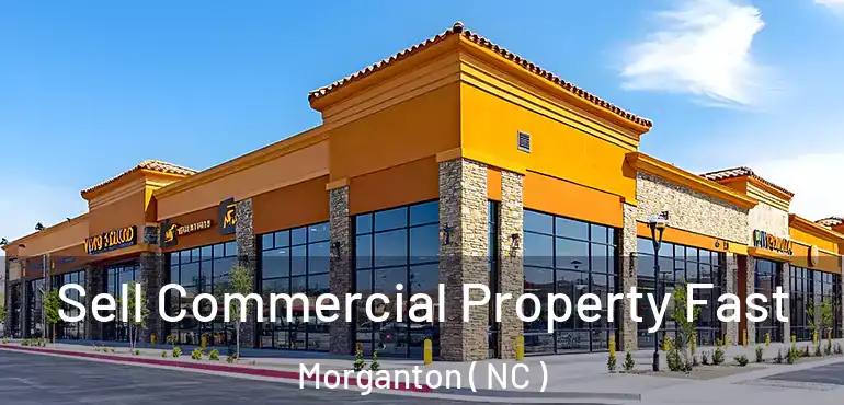  Sell Commercial Property Fast Morganton ( NC )
