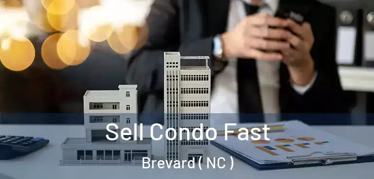  Sell Condo Fast Brevard ( NC )