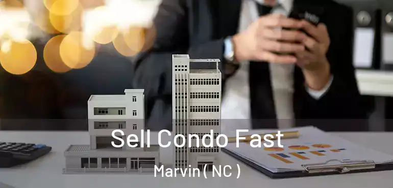  Sell Condo Fast Marvin ( NC )