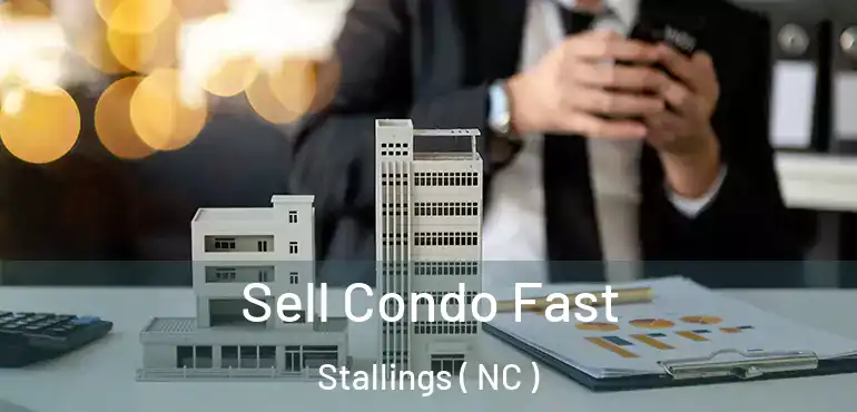  Sell Condo Fast Stallings ( NC )