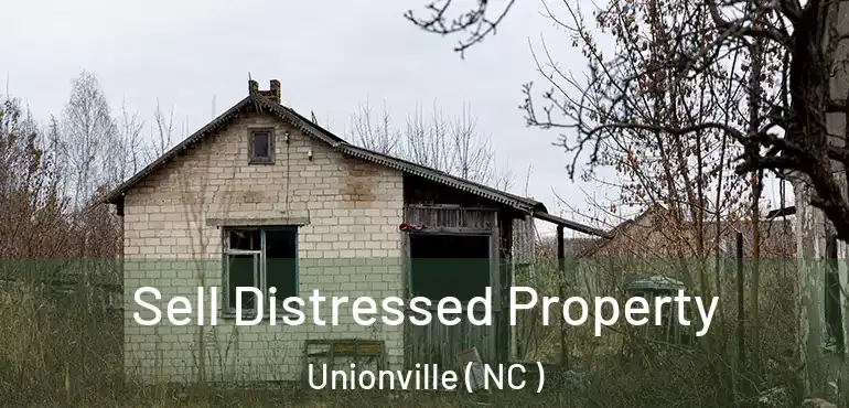  Sell Distressed Property Unionville ( NC )