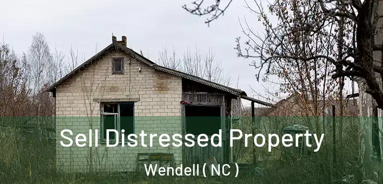  Sell Distressed Property Wendell ( NC )