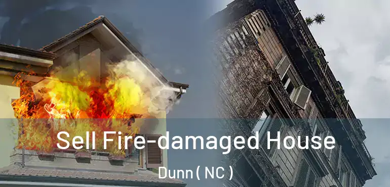  Sell Fire-damaged House Dunn ( NC )