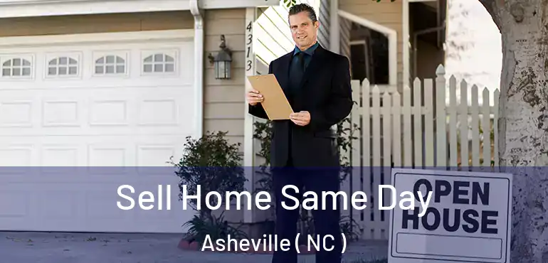  Sell Home Same Day Asheville ( NC )