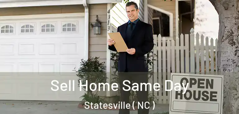  Sell Home Same Day Statesville ( NC )