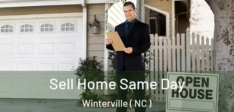  Sell Home Same Day Winterville ( NC )