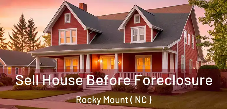  Sell House Before Foreclosure Rocky Mount ( NC )
