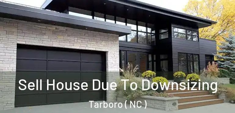  Sell House Due To Downsizing Tarboro ( NC )