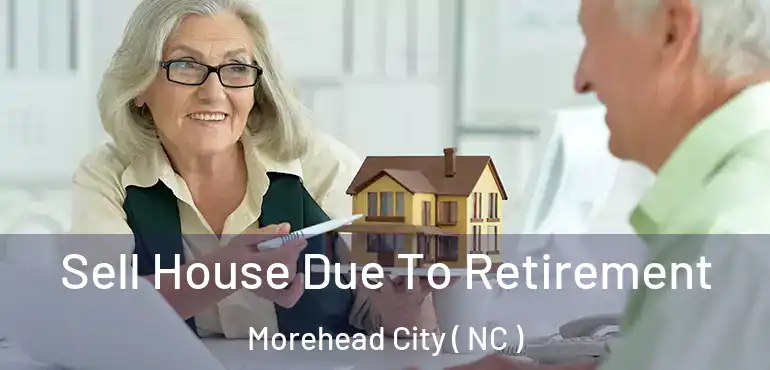  Sell House Due To Retirement Morehead City ( NC )