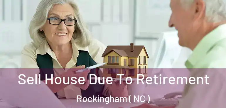  Sell House Due To Retirement Rockingham ( NC )