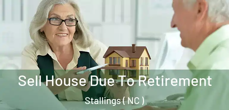  Sell House Due To Retirement Stallings ( NC )