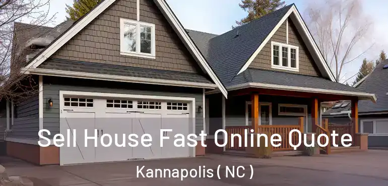  Sell House Fast Online Quote Kannapolis ( NC )