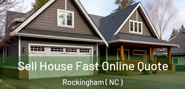  Sell House Fast Online Quote Rockingham ( NC )