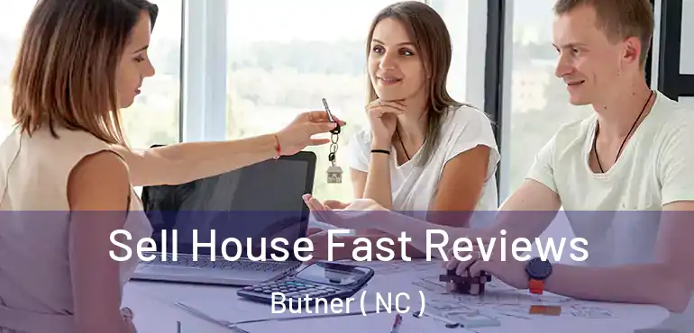  Sell House Fast Reviews Butner ( NC )