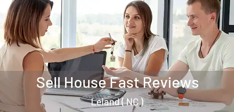  Sell House Fast Reviews Leland ( NC )