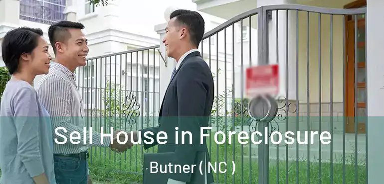  Sell House in Foreclosure Butner ( NC )