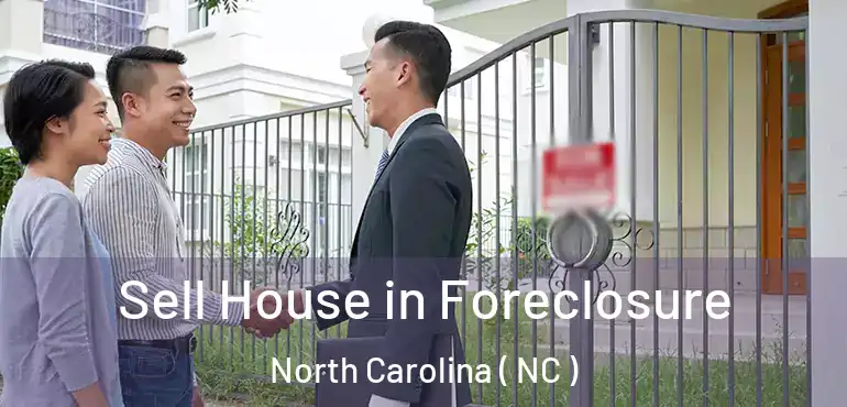  Sell House in Foreclosure North Carolina ( NC )