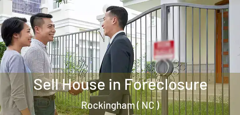  Sell House in Foreclosure Rockingham ( NC )