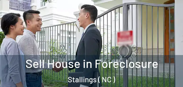  Sell House in Foreclosure Stallings ( NC )