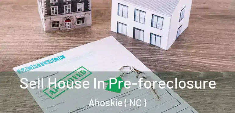  Sell House In Pre-foreclosure Ahoskie ( NC )