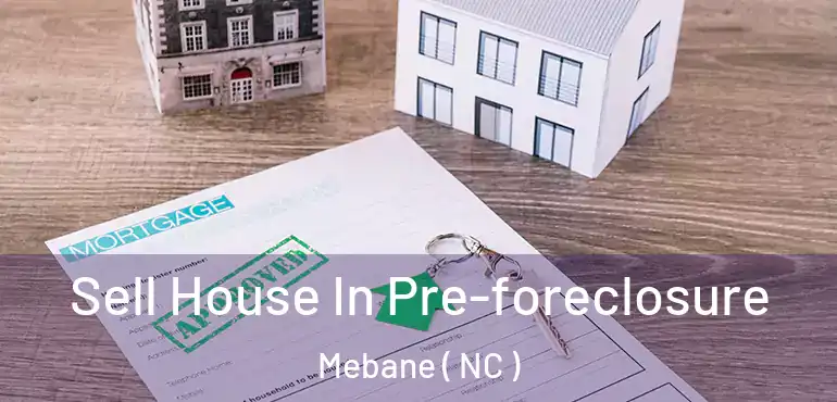  Sell House In Pre-foreclosure Mebane ( NC )